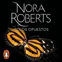 Audiolibro Polos opuestos Nora Roberts