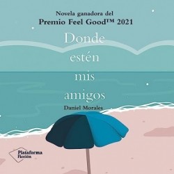 Audiolibro Donde estén mis amigos Daniel Morales