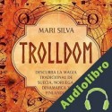 Audiolibro Trolldom Mari Silva