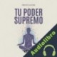 Audiolibro Tu poder supremo Prentice Mulford