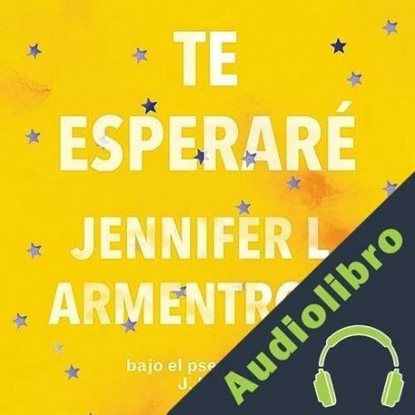 Audiolibro Te esperaré Jennifer L. Armentrout