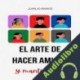 Audiolibro El arte de hacer amigos ] Juanjo Ramos