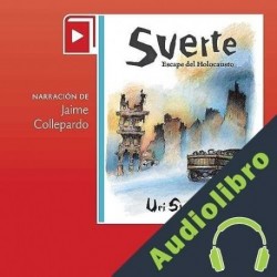 Audiolibro Suerte. Escape del Holocausto Uri Shulevitz