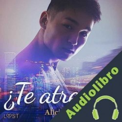 Audiolibro ¿Te atreves? - una novela erótica Alicia Luz