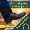 Audiolibro Al mal paso darle prisa Santos Omar Medrano Chura