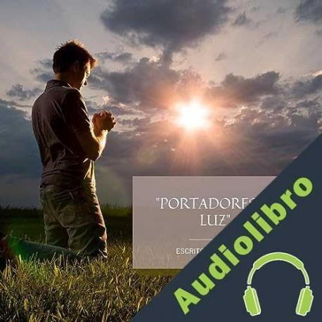 Audiolibro Portadores De Luz Cathelife