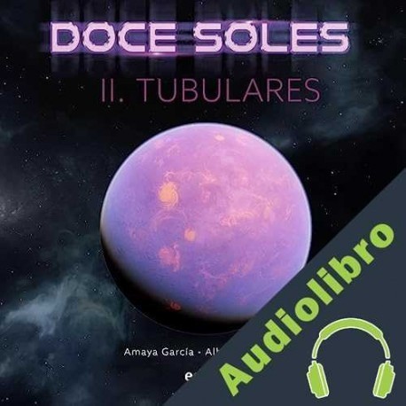 Audiolibro Tubulares Amaya García