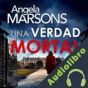 Audiolibro Una verdad mortal Angela Marsons