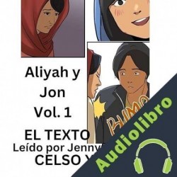 Audiolibro Aliyah y Jon, Volumen 1 Celso Yanes