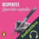 Audiolibro Querido capullo Virginie Despentes