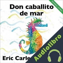 Audiolibro Don Caballito de Mar Eric Carle