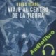 Audiolibro Viaje al centro de la tierra Jules Verne