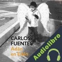 Audiolibro Adán en Edén Carlos Fuentes