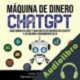 Audiolibro Máquina de Dinero ChatGPT Mike Reuben