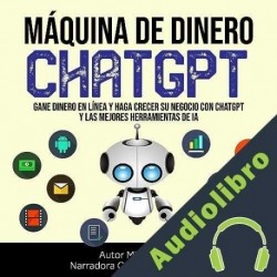 Audiolibro Máquina de Dinero ChatGPT Mike Reuben