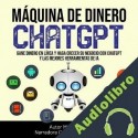 Audiolibro Máquina de Dinero ChatGPT Mike Reuben