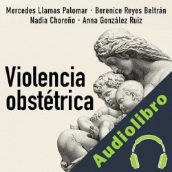 Audiolibro Violencia obstétrica Mercedes Llamas Palomar