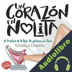 Audiolibro Un corazón en Nolita Estrella Correa