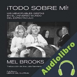 Audiolibro ¡Todo sobre mí! Mel Brooks