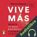 Audiolibro Vive más Marcos Vázquez