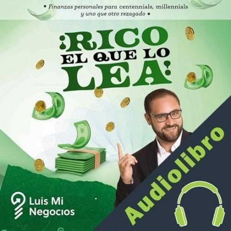 Audiolibro ¡Rico el que lo lea! Luis Mi Negocios