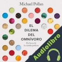 Audiolibro El dilema del omnívoro Michael Pollan