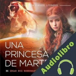 Audiolibro Una princesa de Marte Edgar Rice Burroughs