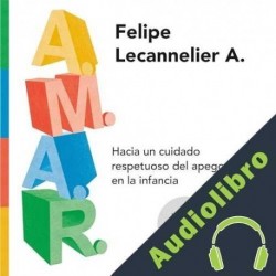 Audiolibro A.M.A.R. Felipe Lecannelier