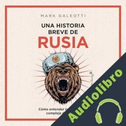 Audiolibro Una historia breve de Rusia Mark Galeotti