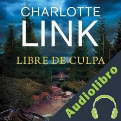 Audiolibro Libre de culpa (Kate Linville & Caleb Hale 3) Charlotte Link