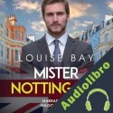 Audiolibro Mister Notting Hill Louise Bay