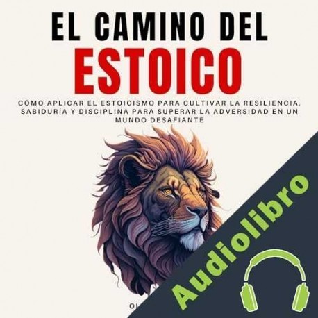 Audiolibro El Camino del Estoico Ollie Snider