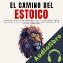 Audiolibro El Camino del Estoico Ollie Snider