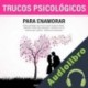 Audiolibro Trucos Psicológicos: Para Enamorar Jack W. Fennimore