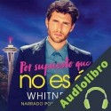 Audiolibro Por supuesto que no es él Whitney G.