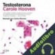 Audiolibro Testosterona Carole Hooven