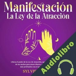 Audiolibro Manifestación La Ley de la Atracción Sylvie Martel
