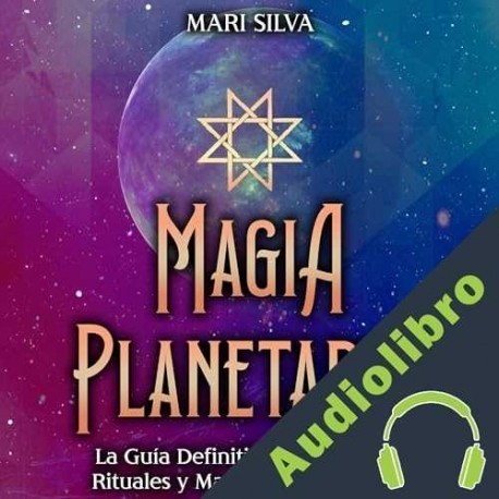 Audiolibro Magia Planetaria Mari Silva