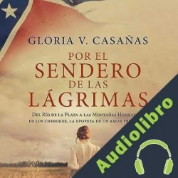 Audiolibro Por el sendero de las lágrimas Gloria V. Casañas