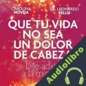 Audiolibro Que tu vida no sea un dolor de cabeza Carolina Novoa Arias