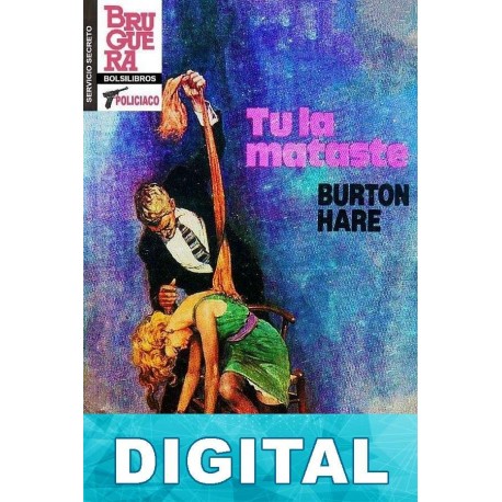 Tú la mataste (2ª Ed.) Burton Hare