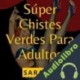 Audiolibro Súper Chistes Verdes Para Adultos C. y C. Ediciones
