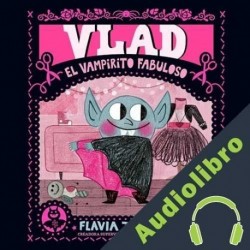 Audiolibro Vlad, el vampirito fabuloso Flavia Z. Drago