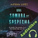 Audiolibro Una sombra de sospecha Nathan Oates
