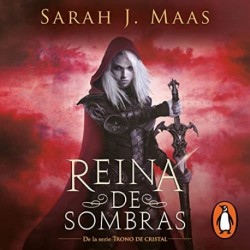 Audiolibro Reina de sombras Trono de Cristal 4 Sarah J. Maas