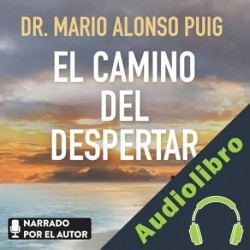 Audiolibro El camino del despertar Mario Alonso Puig