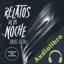 Audiolibro Relatos de la noche Uriel Reyes