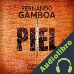 Audiolibro Piel Fernando Gamboa