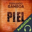 Audiolibro Piel Fernando Gamboa