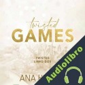Audiolibro Twisted 2. Twisted Games Ana Huang